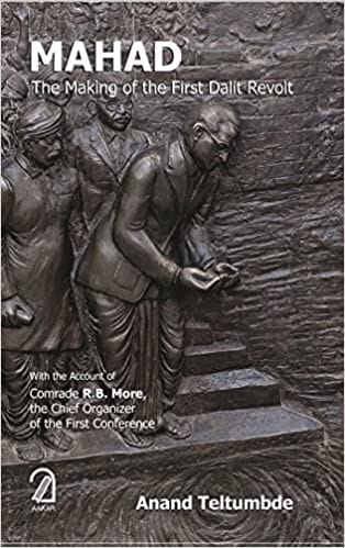 Mahad The Making Of The First Dalit Revolution