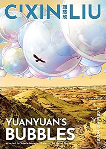 Cixin Lius Yuanyuans Bubbles A Graphic Novel