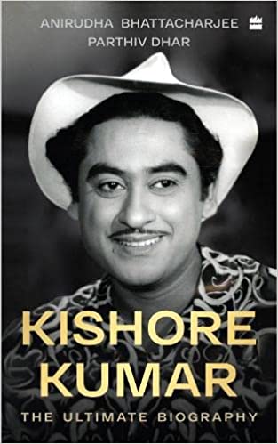 Kishore Kumar The Ultimate Biography