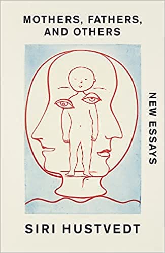Mothers Fathers And Others New Essays