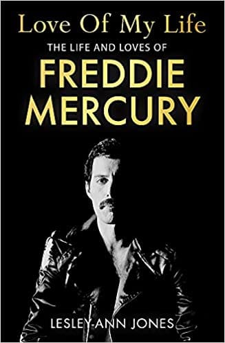 Love Of My Life The Life And Loves Of Freddie Mercury