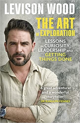 The Art Of Exploration Lessons In Curiosity, Leadership And Getting Things Done