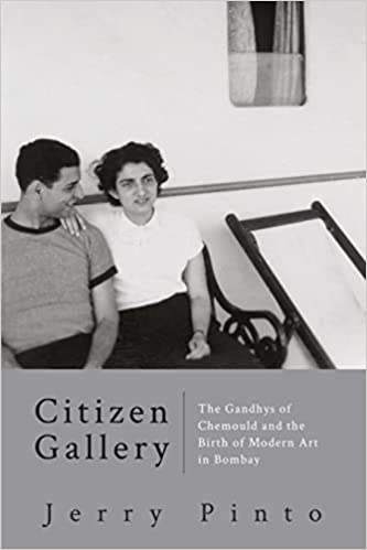 Citizen Gallery The Gandhys Of Chemould And The Birth Of Modern Art In Bombay