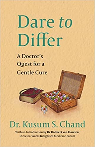 Dare To Differ A Doctors Quest For A Gentle Cure