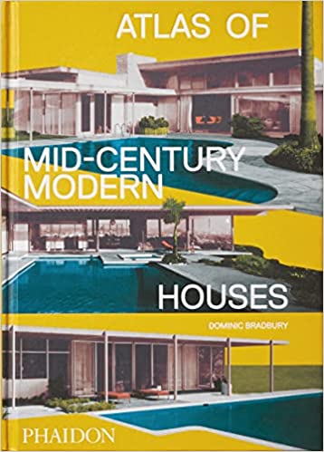 Atlas Of Mid-century Modern Houses, Classic Format