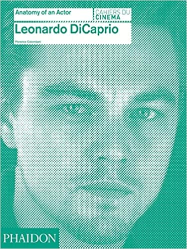Leonardo Dicaprio Anatomy Of An Actor