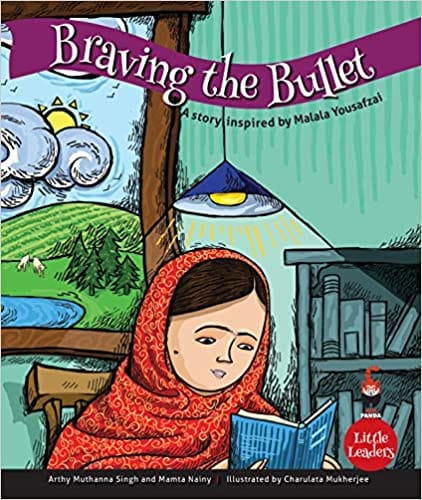 Braving The Bullet A Story Inspired By Malala Yousufze
