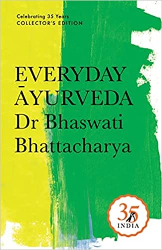Everyday Ayurveda Daily Habits That Can Change Your Life Penguin 35 Collectors Edition