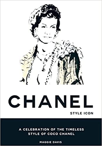 Coco Chanel Style Icon A Celebration Of The Timeless Style Of Coco Chanel