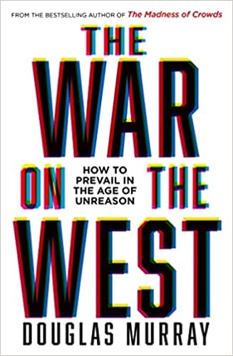 The War On The West How To Prevail In The Age Of Unreason