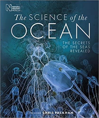 The Science Of The Ocean The Secrets Of The Seas Revealed