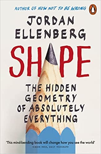 Shape The Hidden Geometry Of Absolutely Everything