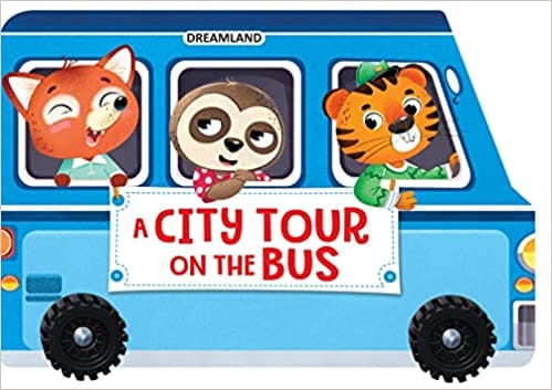 A City Tour On The Bus- A Shaped Board Book With Wheels