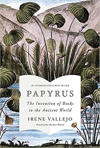 Papyrus The Invention Of Books In The Ancient World