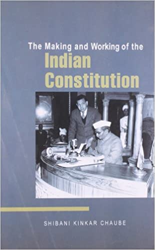 The Making And Working Of The Indian Constitution
