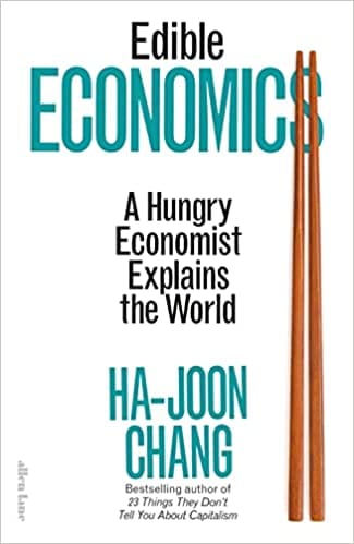 Edible Economics A Hungry Economist Explains The World