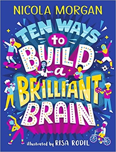 Ten Ways To Build A Brilliant Brain