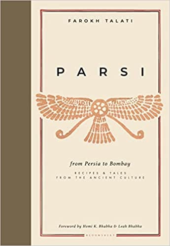 Parsi From Persia To Bombay Recipes & Tales From The Ancient Culture