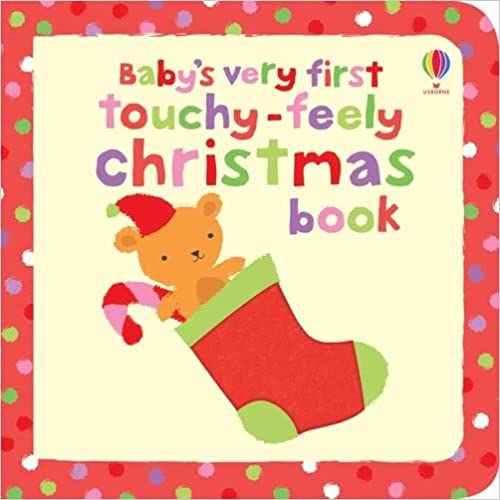 Babys Very First Touchy-feely Christmas Book