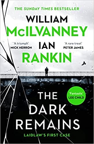 The Dark Remains The Sunday Times Bestseller And The Crime And Thriller Book Of The Year 2022