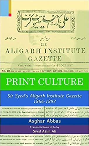 Print Culture Sir Syeds Aligarh Institute Gazette, 1866�1897
