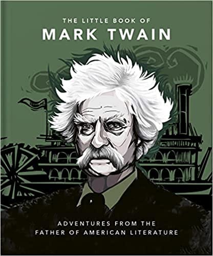 The Little Book Of Mark Twain Wit And Wisdom From The Great American Writer 8