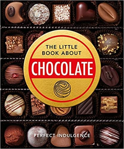 The Little Book Of Chocolate Delicious, Decadent, Dark And Delightful...: 17