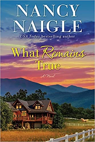 What Remains True A Novel