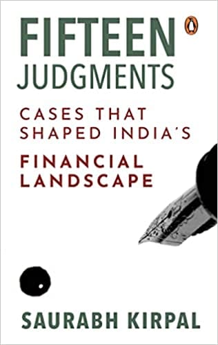 Fifteen Judgments Cases That Shaped Indias Financial Landscape