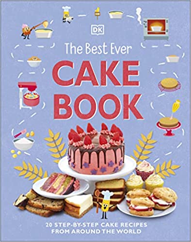 The Best Ever Cake Book 20 Step-by-step Cake Recipes From Around The World