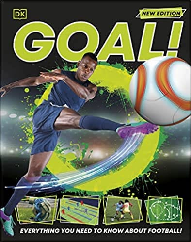 Goal! Everything You Need To Know About Football!