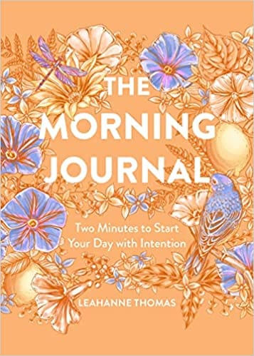 Morning Journal Two Minutes To Start Your Day With Intention