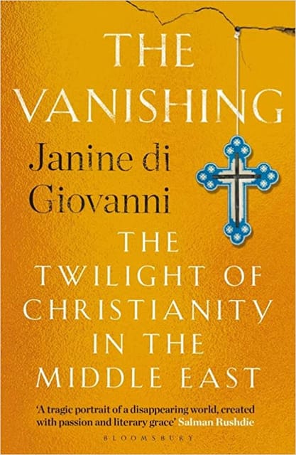 The Vanishing The Twilight Of Christianity In The Middle East