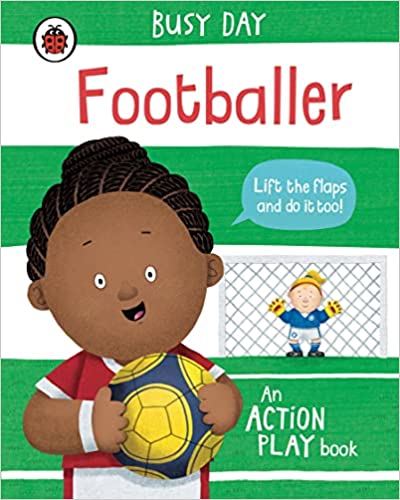 Busy Day Footballer An Action Play Book