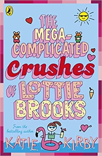 The Mega-complicated Crushes Of Lottie Brooks