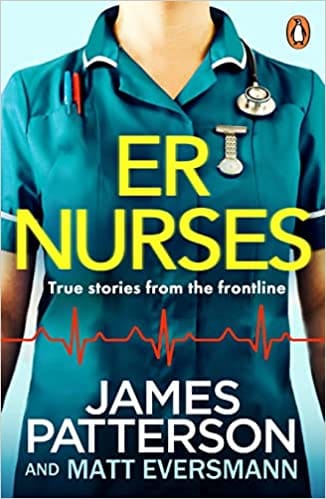 Er Nurses True Stories From The Frontline