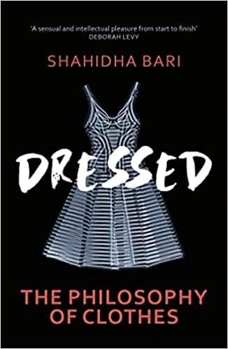Dressed The Philosophy Of Clothes