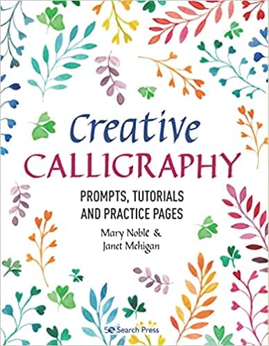 Creative Calligraphy Prompts, Tutorials And Practice Pages