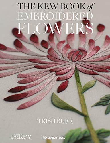 The Kew Book Of Embroidered Flowers