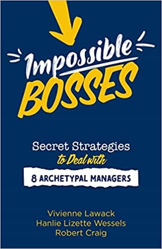 Impossible Bosses Secret Strategies To Deal With 8 Archetypal Managers