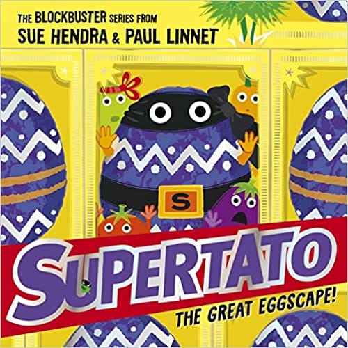 Supertato The Great Eggscape! A Brand-new Adventure In The Blockbuster Series!