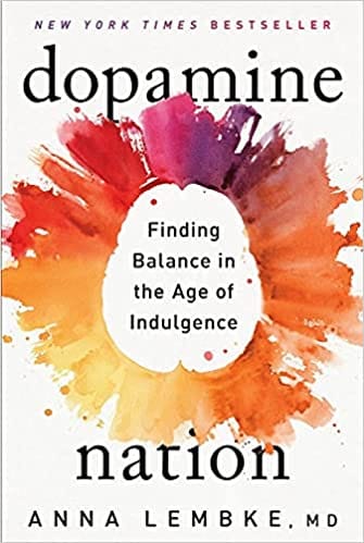 Dopamine Nation Finding Balance In The Age Of Indulgence