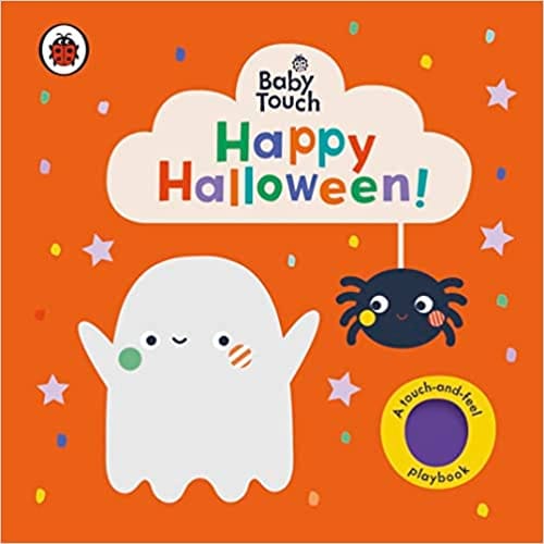 Baby Touch Happy Halloween!: A Touch-and-feel Playbook