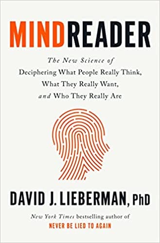 Mindreader The New Science Of Deciphering What People Really Think, What They Really Want, And Who They Really Are