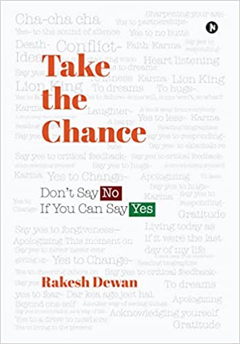 Take The Chance Dont Say No If You Can Say Yes