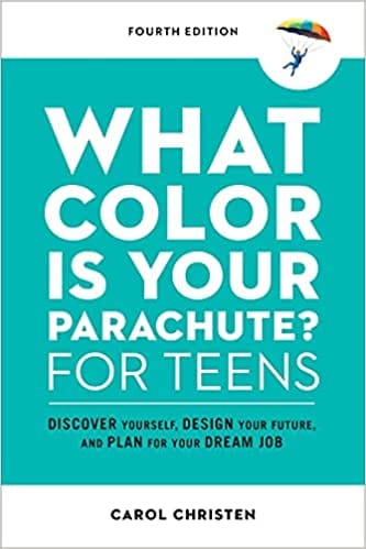 What Color Is Your Parachute? For Teens, Fourth Edition