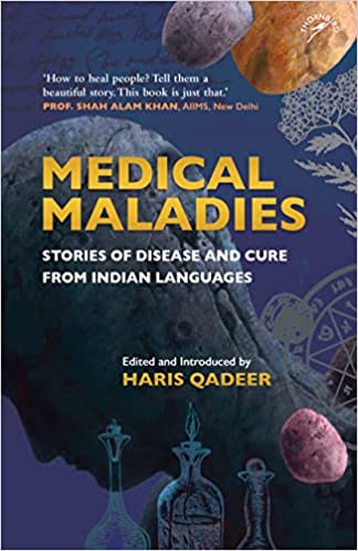 Medical Maladies Stories Of Disease And Cure From Indian Languages