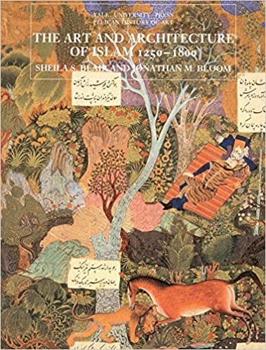 The Art And Architecture Of Islam, 1250�1800