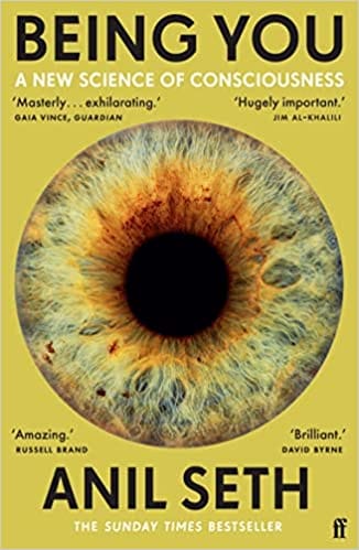 Being You A New Science Of Consciousness