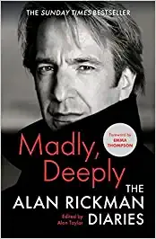 Madly Deeply The Alan Rickman Diaries